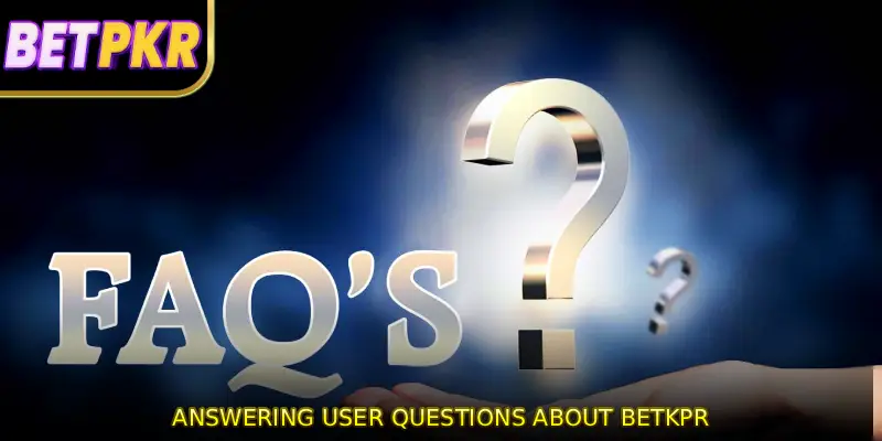 Answering user questions about BETKPR