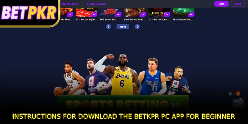 Instructions for Download the BETKPR PC app for beginner