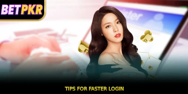 Tips for Faster Login