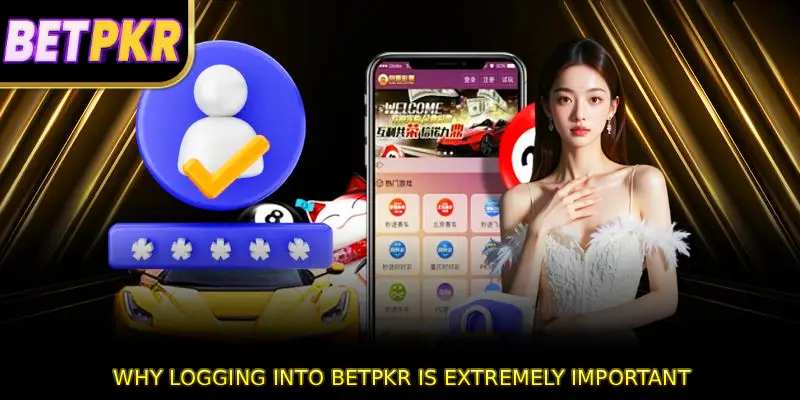 Why logging into BETPKR is extremely important