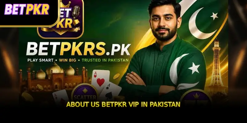 About us Betpkr Vip in pakistan