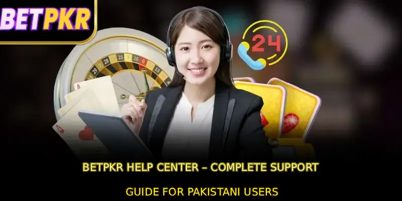BETPKR Help Center – Complete Support Guide for Pakistani Users