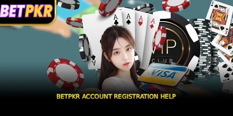 BETPKR Account Registration Help