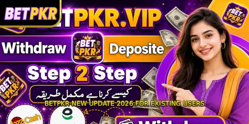 BETPKR New Update 2026 for Existing Users